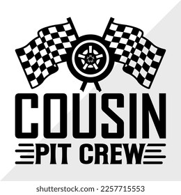Cousin Pit Crew SVG Printable Vector Illustration svg