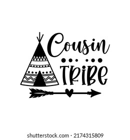 Cousin tribe funny slogan inscription. Vector quotes. Illustration for prints on t-shirts and bags, posters, cards. Funny family quote. Isolated on white background. 