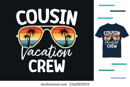 Cousin vacation crew t shirt design