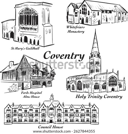 Coventry landmarks ink illustrations: St Mary Guildhall; Whitefriars Monastery; Hospital; Holy Trinity; Council House. Tudor, Gothic and Victorian architecture style. Simple textured ink. History. 