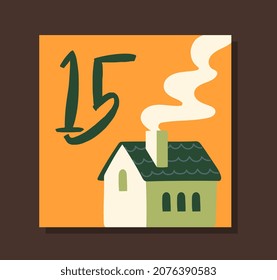 Cover for Advent calendar. Colorful orange poster with warm house and number fifteen. Design element for gifts for New Year or Christmas. Cartoon flat vector illustration isolated on brown background