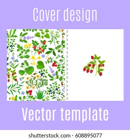 Cover design for print with herbs, flowers and berries pattern. Vector illustration
