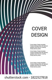 Cover design. Design template. Creative backgrounds with abstract gradient wave lines for creating trendy banner, poster