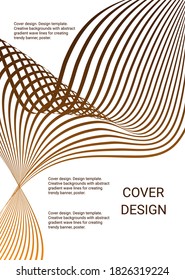 Cover design. Design template. Creative backgrounds with abstract gradient wave lines for creating trendy banner, poster