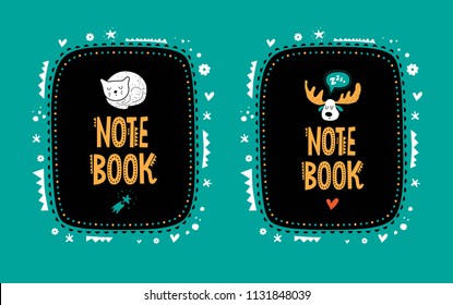 Cover for diary set with the inscription Note Book and cartoon animals cat and moose. For kids print. Vector illustration