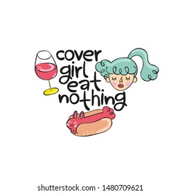 Cover girl eat nothing. Cartoon girl. Food and drinks. Lettering. Isolated vector object on a white background.