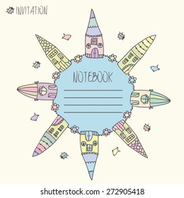 Cover for notebook and exercise book with cute colorful blue, green, pink, yellow houses arranged in a circle with the inscription invitation Vector illustration eps 10