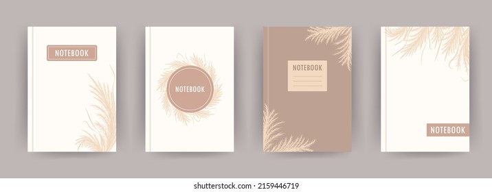 Cover page notebook collection. Templates with dry pampas grass. Perfect for diary, books, magazines, journals, catalogs, planners and flyers. Vector layouts.