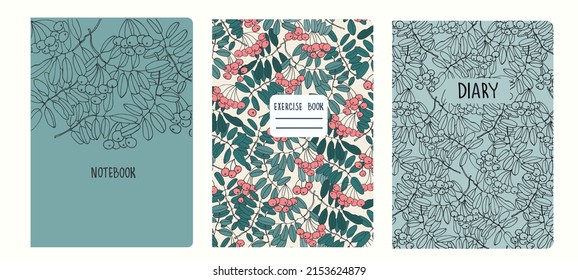Cover page templates based on patterns with hand drawn ashberry branches. Backgrounds for notebooks, notepads, diaries. Headers isolated and replaceable