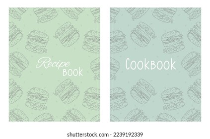 Cover page templates for Recipe books based on seamless patterns with hand-drawn burgers. Cookbook cover layout.