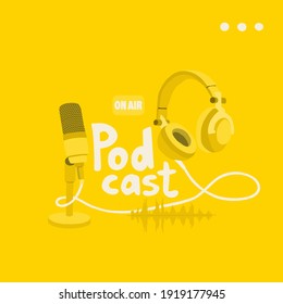Cover For A Podcast Blog. Studio Microphone, Stereo Headphones And Sound Track On A Yellow Background. EPS 10