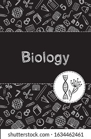 Cover for a school notebook or biology textbook. School Pattern in black and white chalk style. Hand-drawn icon of dna and flower. Blank for educational or scientific poster.