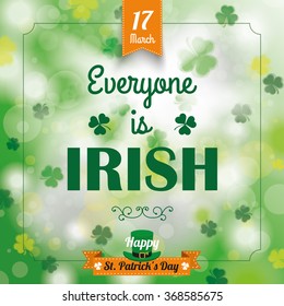 Cover for st. patrick's day with text everyone is irish. Eps 10 vector file.