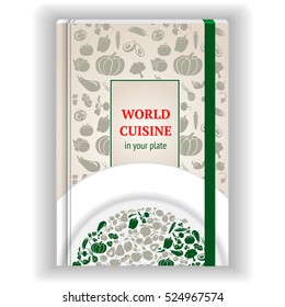 Cover Template cookbook. You can be here for the recipes of their favorite dishes. World map and vegetables.