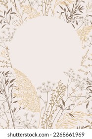 Plantilla de cubierta con plantas. Tarjeta de saludo vertical con pasto seco. Tonos naturales. Fondo botánico con espacio de copia redonda. Borde de diseño para tarjetas de felicitación, postales, logotipos, cubiertas, etiquetas.