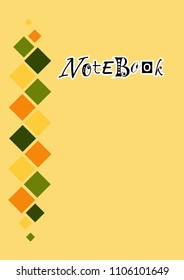 Cover in yellow with vertical pattern of green, yellow and orange squares and with lettering of Notebook in black with different letters and white outlines 
