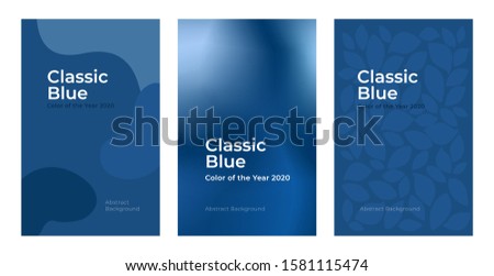 Covers design in color of the year classic blue. Set of backgrounds in trendy palette swatch. Poster templates with liquid color, geometric shape, floral pattern. Vector illustration for banner, flyer