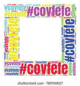 Covfefe word cloud. The new word invented by President Donald Trump. Vector illustration