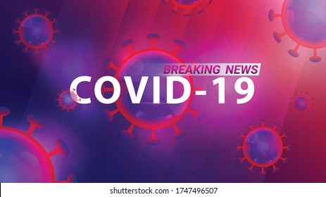 Covid 19 Coronavirus Background Template Breaking News Television,  for Early Warning as a Means of Education for Children.