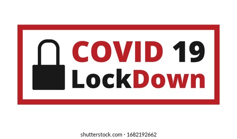 Covid 19 Lockdown. Coronavirus Lockdown Symbol. Covid 19 Lockdown - Vector