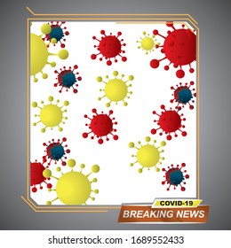 Covid 19 medical concept. Vector illustration breaking news wallpaper of Corona virus.