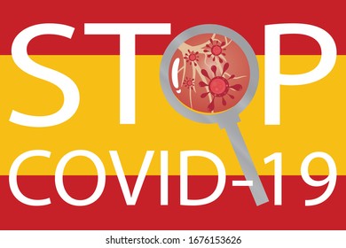 Covid 19 sign alert with Magnifying glass and Spain flag background.  Stop Covid-19 Sign & Symbol. Coronavirus or virus wuhan from china concept. Vector Illustration.