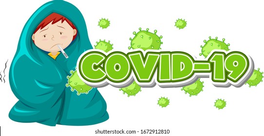 Covid 19 sign template with sick boy with high fever illustration