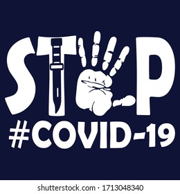 Covid 19 Stop Corona Virus: Covid 19 Saying & Quotes:100% Vector Best For White T Shirt, Pillow,mug, Sticker And Other Printing Media.