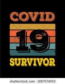 Covid 19 Survivor Typography  Vector Design Can Be Printed For Tshirt, Wall Art, Etc.