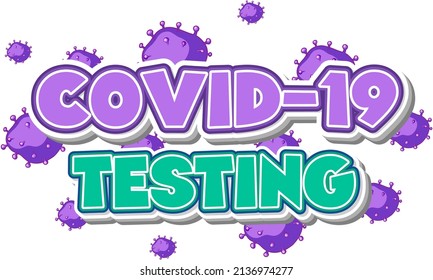 Covid 19 testing font design on white background illustration