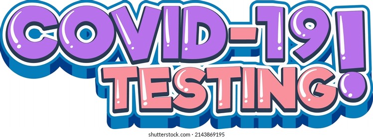 Covid 19 testing font design on white background illustration