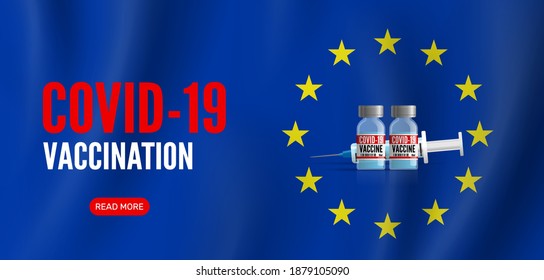 Covid 19 vaccination  European Union flag background vaccine vials and syringe vector illustration