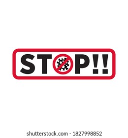 COVID - 19 Vector Concept Illustration Flat Abstract STOP CORONA VIRUS Stiker Design. STOP Sign Covid -19 icon design ISOLATED, White and Red 