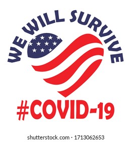 Covid 19 we will survive covid 19: Covid 19 Saying & quotes:100% vector best for colour t shirt, pillow,mug, sticker and other Printing media.