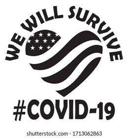 Covid 19 sobreviviremos al 19: Covid 19 Saying & comillas:100% vector mejor para pantalones negro t, almohada, mug, adhesivo y otros soportes de impresión.