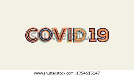 Covid 19 word in modern typography. Design for website banner, magazine, poster, flyer.