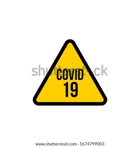 COVID 19 Yellow Warning Vector Sign Isolated White Background
