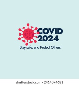 Covid 2024 stay safe and protect others. Corona in 2024 with its new variants. New variant of covid-19 JN.1 awareness banner in light green colour with corona cell in red colour. Covid-19 update 2024.