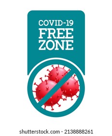 Covid free vector poster design. Covid-19 free zone text in logo sign with virus protection icon element for clean and disinfected public place location. Vector illustration.
