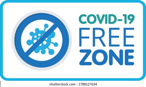 Covid free zone sign. An information banner for greeting customers, business, opening a store, cafe, shops, restaurants. Sign for public places COVID-19 free zones and disinfect areas. Vector eps10.