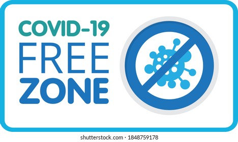 Covid free zone sign. An information banner for greeting customers, business, opening a store, cafe, shops, restaurants. Sign for public places COVID-19 free zones and disinfect areas. Vector eps10.