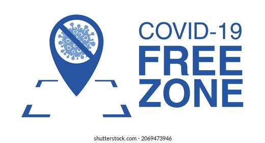 Covid free zone sign. An information banner for greeting customers, business, opening a store, cafe, shops, restaurants. Sign for public places COVID-19 free zones and disinfect areas. Vector eps10.