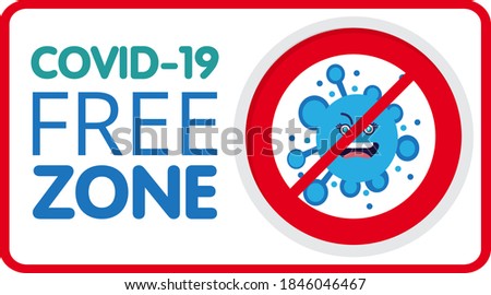 Covid free zone sign. An information banner for greeting customers, business, opening a store, cafe, shops, restaurants. Sign for public places COVID-19 free zones and disinfect areas. Vector eps10.