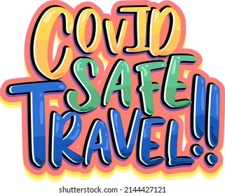 Covid Safe Travel Hand Drawn Lettering Logo Illustration