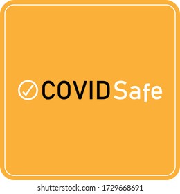 COVID Safe Yellow Round Vector Illustration Sign For Post Covid-19 Coronavirus Pandemic, Covid Safe Economy And Environment Business Concept