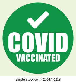 Covid Vaccinated with Tick mark. Designing element for t shirt, poster, print design and web design.