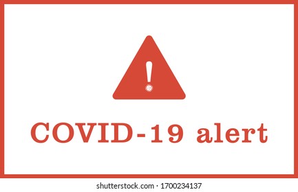 Covid-19 alert, Coronavirus - Covid-19