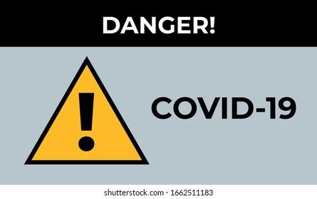 Covid-19 (Corona Virus) danger warning sign 