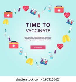 Covid-19 corona virus vaccination poster with syringe, first-aid kit, bottle of vaccine, test tube, lungs, heart. Covid19 immunization. Time to vaccinate text. Flat vector background illustration.