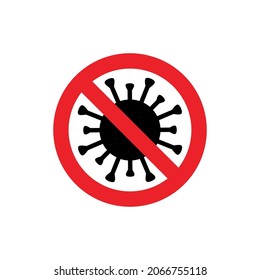 COVID-19. Coronavirus caution sign. Stop the coronavirus. Pandemic icon, coronavirus outbreak. A red circle with a red diagonal line through it. Coronavirus danger icon. Vector isolated illustration.